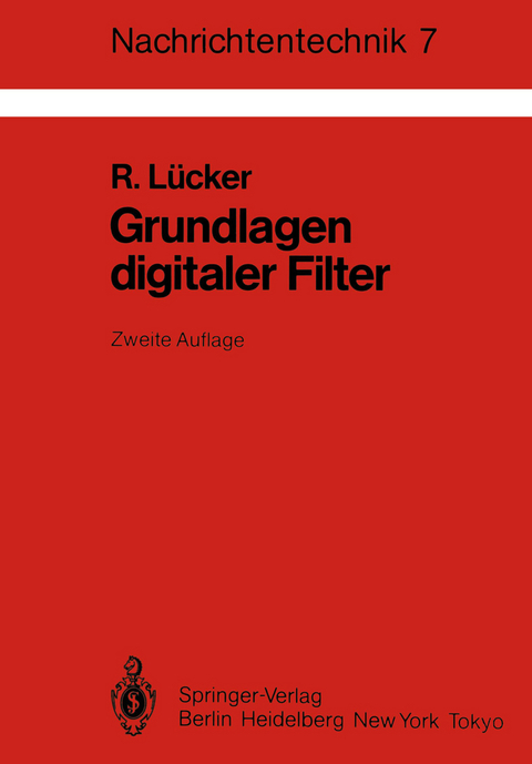Grundlagen digitaler Filter - R. L&uuml;cker