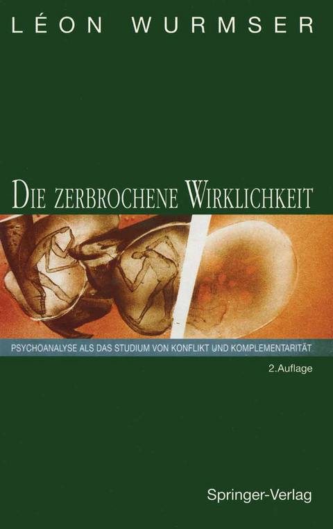 Die zerbrochene Wirklichkeit - Leon Wurmser