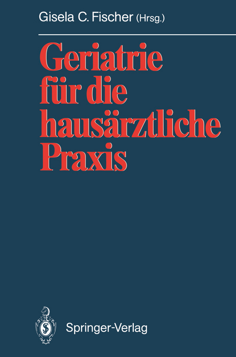 Geriatrie f&uuml;r die haus&auml;rztliche Praxis - 