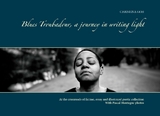 Blues Troubadour, a journey in writing light - Christina Goh