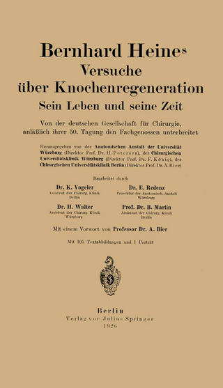 Bernhard Heines Versuche über Knochenregeneration