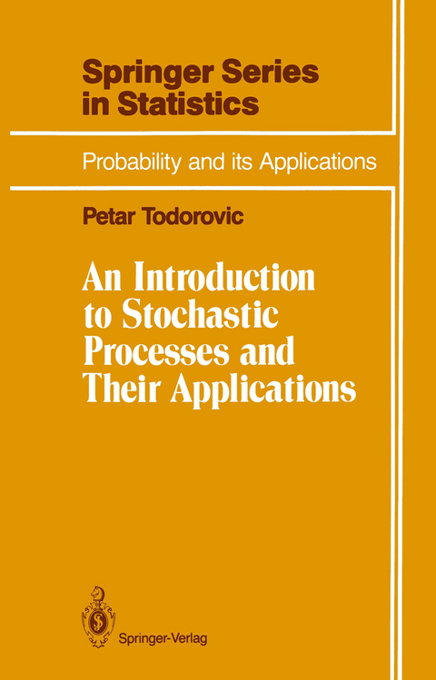 An Introduction to Stochastic Processes and Their Applications - Petar Todorovic