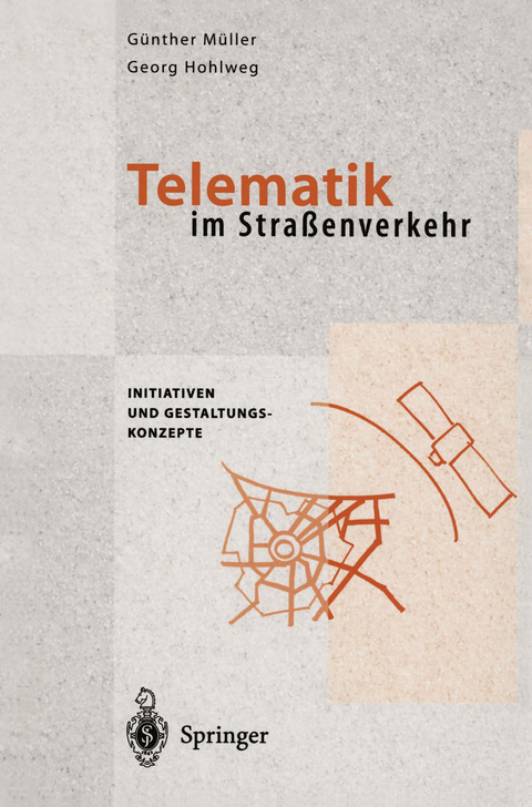 Telematik im Stra&szlig;enverkehr - G&uuml;nter M&uuml;ller, Georg Hohlweg