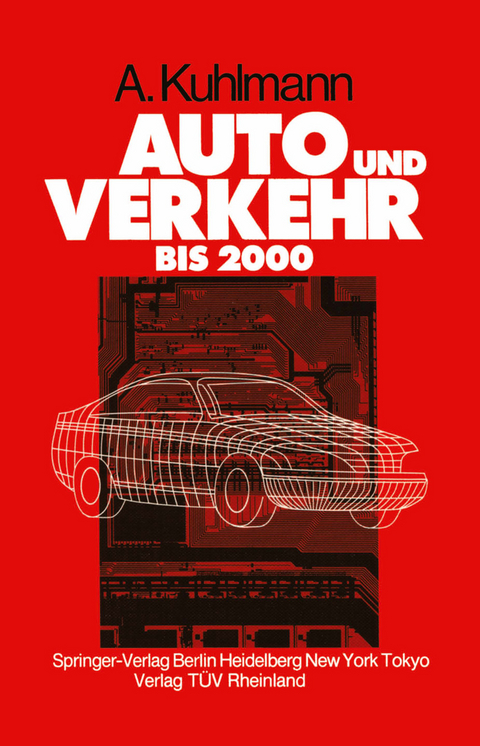 Auto und Verkehr bis 2000 - Albert Kuhlmann