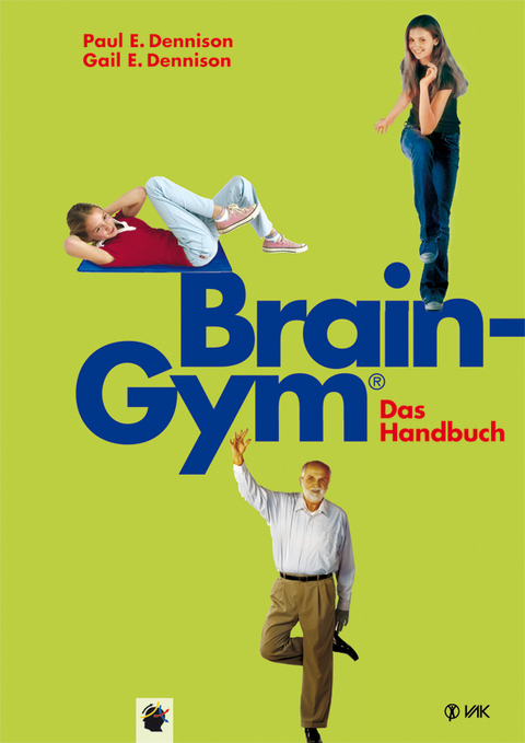 Brain-Gym&reg; - das Handbuch - Paul E Dennison, Gail E Dennison