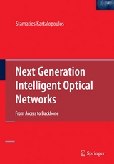 Next Generation Intelligent Optical Networks - Stamatios Kartalopoulos