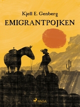 Emigrantpojken -  Kjell E. Genberg