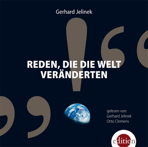 Reden, die die Welt ver&auml;nderten - Gerhard Jelinek