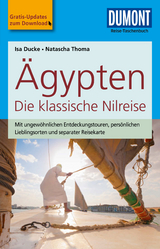 DuMont Reise-Taschenbuch Reisef&uuml;hrer &Auml;gypten, Die klassische Nilreise - Isa Ducke, Natascha Thoma