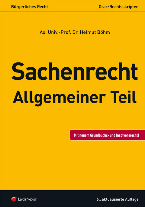 B&uuml;rgerliches Recht - Sachenrecht Allgemeiner Teil - Helmut B&ouml;hm