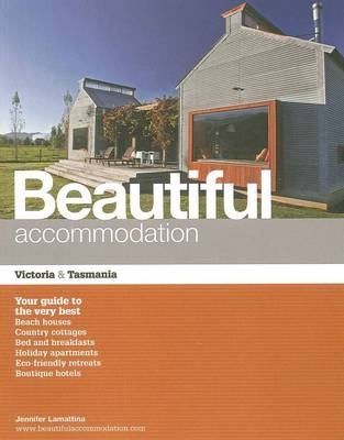 Beautiful Accommodation - Victoria and Tasmania