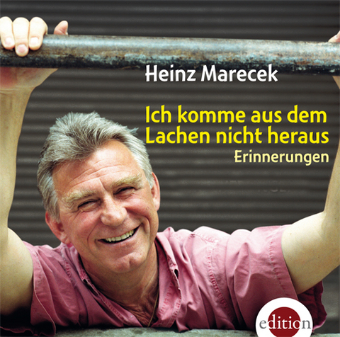 Ich komme aus dem Lachen nicht heraus - Heinz Marecek