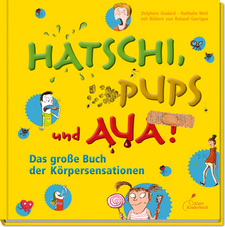 Hatschi, Pups und Aua!