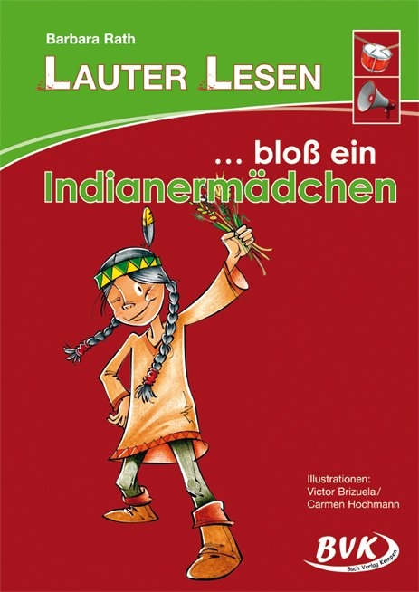 LAUTER LESEN &ndash; ... blo&szlig; ein Indianerm&auml;dchen - Barbara Rath