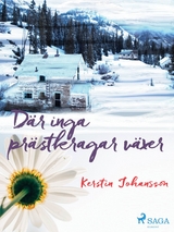 D&auml;r inga pr&auml;stkragar v&auml;xer -  Kerstin Johansson