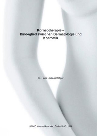 Korneotherapie - Bindeglied zwischen Dermatologie und Kosmetik