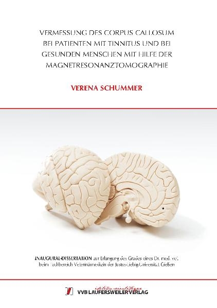 Vermessung des Corpus callosum bei Patienten mit Tinnitus und bei gesunden Menschen mit Hilfe der Magnetresonanztomographie - Verena Schummer