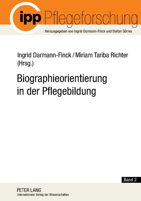 Biographieorientierung in der Pflegebildung - 