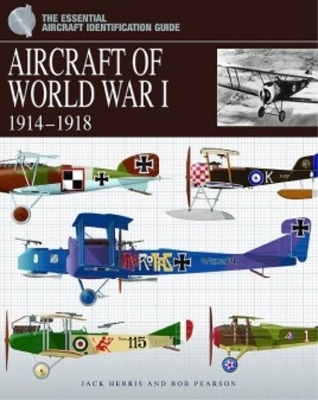 Aircraft of World War I 1914&ndash;1918 - Jack Herris