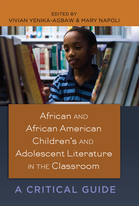 African and African American Children&rsquo;s and Adolescent Literature in the Classroom - 
