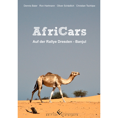 AfriCars - Auf der Rallye Dresden - Banjul - Christian Tsch&ouml;pe