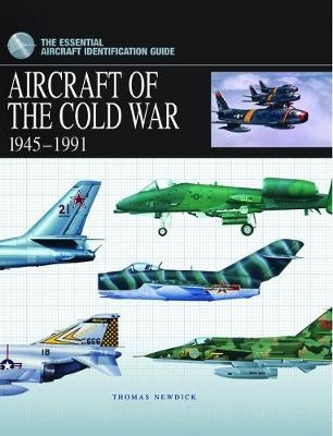 Aircraft of the Cold War 1945&ndash;1991 - Thomas Newdick