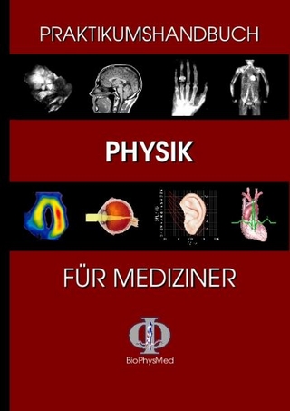 Praktikumshandbuch Physik für Mediziner