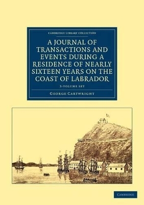 A Journal of Transactions and Events during a Residence of Nearly Sixteen Years on the Coast of Labrador 3 Volume Set