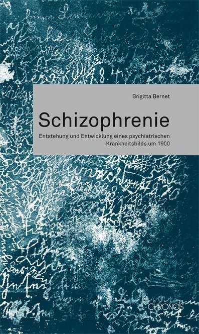 Schizophrenie - Brigitta Bernet