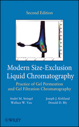 Modern Size-Exclusion Liquid Chromatography - Andre Striegel, Wallace W. Yau, Joseph J. Kirkland, Donald D. Bly