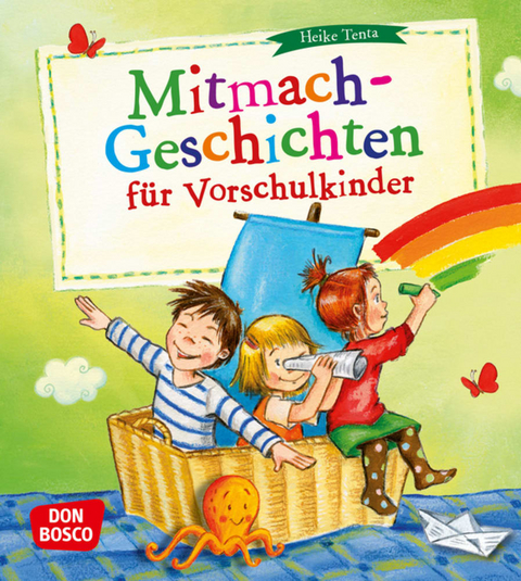 Mitmach-Geschichten f&uuml;r Vorschulkinder - Heike Tenta