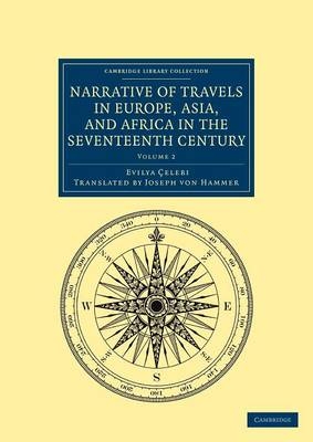 Narrative of Travels in Europe, Asia, and Africa in the Seventeenth Century - Evliya &Ccedil;elebi
