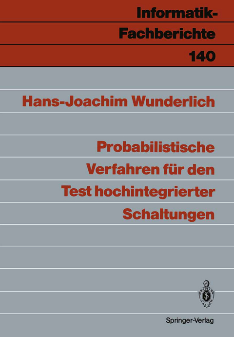 Probabilistische Verfahren f&uuml;r den Test hochintegrierter Schaltungen - Hans-Joachim Wunderlich