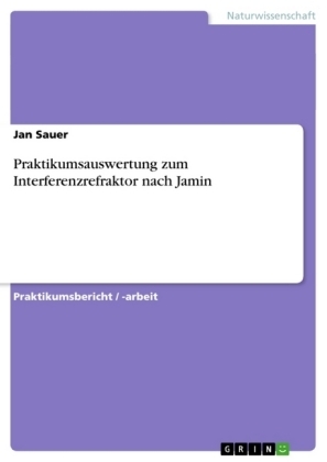 Praktikumsauswertung zum Interferenzrefraktor nach Jamin - Jan Sauer