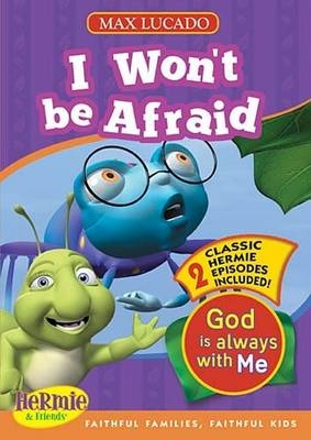 I Won't be Afraid