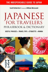 Japanese for Travelers Phrasebook & Dictionary - Scott Rutherford