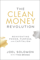The Clean Money Revolution - Joel Solomon