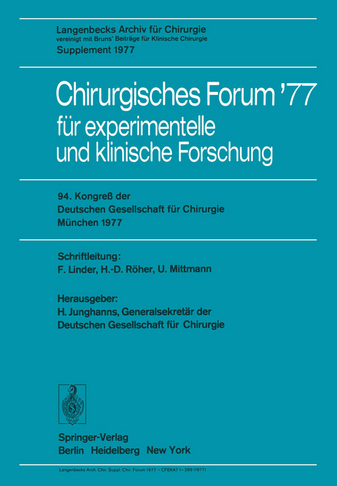 Chirurgisches Forum &rsquo;77 f&uuml;r experimentelle und klinische Forschung - 