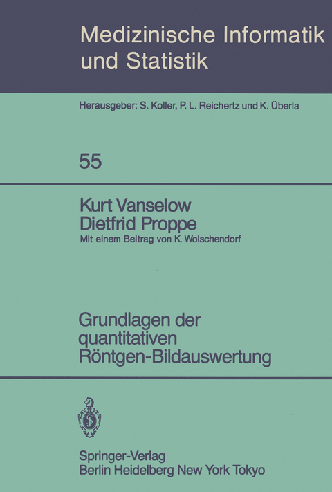 Grundlagen der quantitativen R&ouml;ntgen-Bildauswertung - K. Vanselow, D. Proppe
