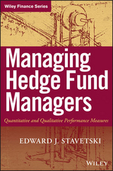 Managing Hedge Fund Managers - E. J. Stavetski