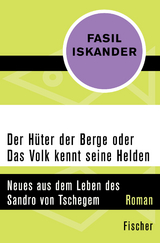 Der H&uuml;ter der Berge oder Das Volk kennt seine Helden - Fasil Iskander