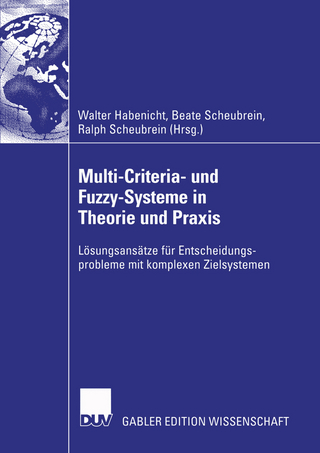 Multi-Criteria- und Fuzzy-Systeme in Theorie und Praxis