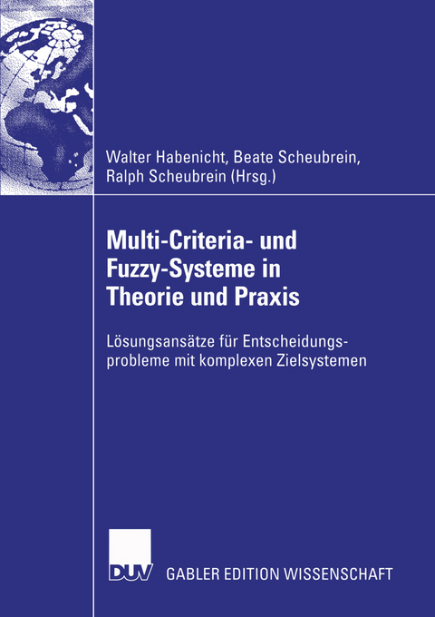 Multi-Criteria- und Fuzzy-Systeme in Theorie und Praxis - 