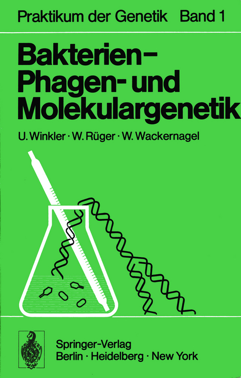 Bakterien-, Phagen- und Molekulargenetik - U. Winkler, W. R&uuml;ger, W. Wackernagel
