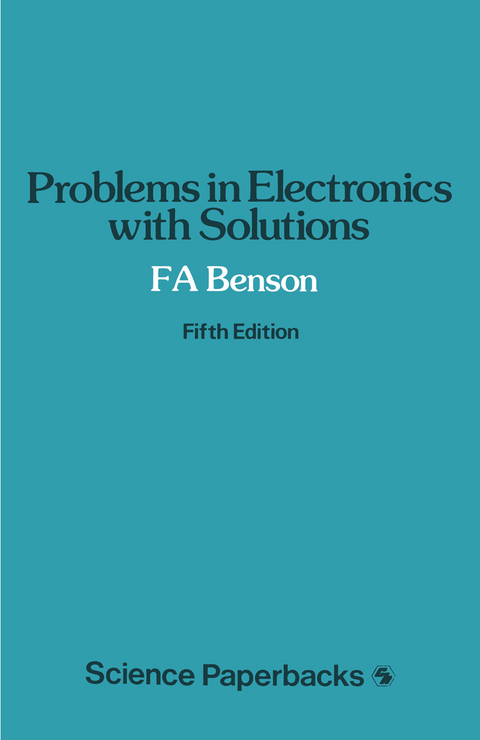 Problems in Electronics with Solutions - F. A. Benson