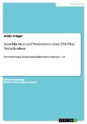 Anschliessen und Verdrahten einer LSA-Plus Verteilerdose - Andy Kr&uuml;ger