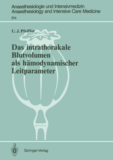 Das intrathorakale Blutvolumen als h&auml;modynamischer Leitparameter - Ulrich J. Pfeiffer