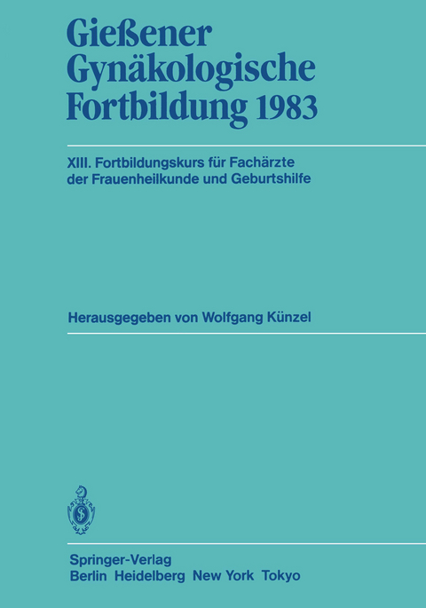 Gie&szlig;ener Gyn&auml;kologische Fortbildung 1983 - 