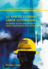 US and EU External Labor Governance - Myriam Oehri
