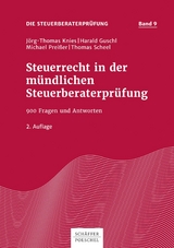 Steuerrecht in der m&uuml;ndlichen Steuerberaterpr&uuml;fung - J&ouml;rg-Thomas Knies, Harald Guschl, Michael Prei&szlig;er, Thomas Scheel
